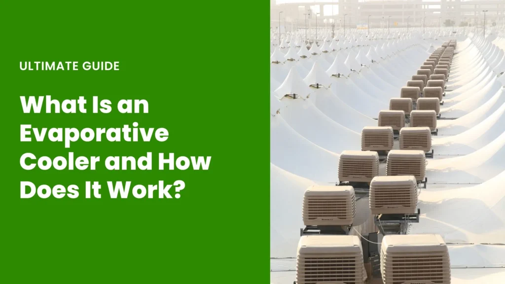 What Is an Evaporative Cooler and How Does It Work?