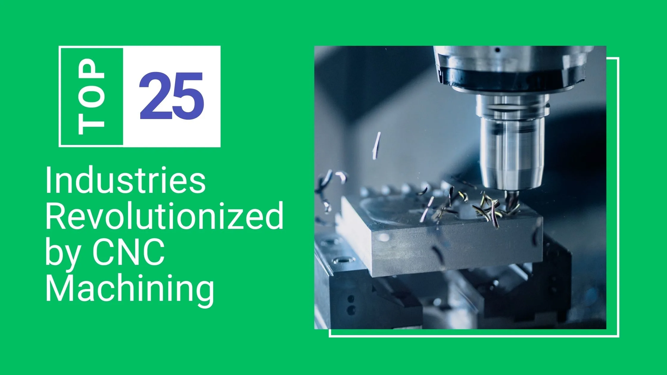 Industries Revolutionized by CNC Machining